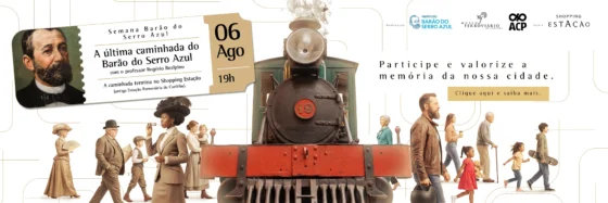 Shopping Estação recebe caminhada histórica sobre o Barão do Serro Azul